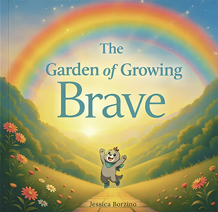 The Garden of Growing Brave front cover published by Little Sparkles Press. Helping children grow brave, kind, and full of wonder.